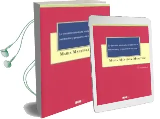 Descargar AudioLibro La Sucesion Intestada: Revision de la Institucion y Propuesta de Reforma de Maria Martinez Martinez año 2016