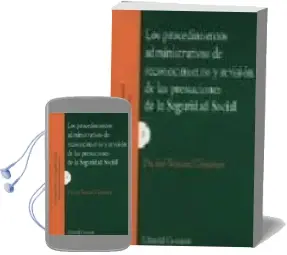 Descargar AudioLibro Los Procedimientos Administrativos del Reconocimiento y Revision de las Prestaciones de la Seguridad Social de Daniel Toscani Gimenez año 2016