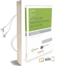Descargar AudioLibro Manual del Mediador de Familia en Cataluña: Un Enfoque Juridico y Psicoeducativo de Maria Serra Muñoz año 2016