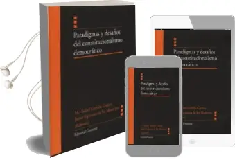 Descargar AudioLibro Paradigmas y Desafíos del Constitucionalismo Democrático de Maria Isabel Garrido Gomez año 2016