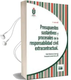 Descargar AudioLibro Presupuestos Sustantivos y Procesales de la Responsabilidad Civil Extracontractual (3ª Ed.) de Esther Monterroso Casado año 2016