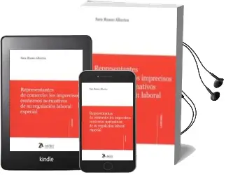 Descargar AudioLibro Representantes de Comercio: Los Imprecisos Contornos Normativos de su Regulación Laboral Especial de Sara Ruano Albertos año 2016