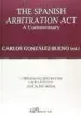 AudioLibro The Spanish Arbitration Act: A Comementary de Carlos J. González Bueno Catalán De Ocón