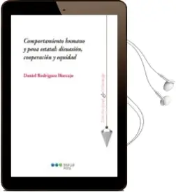 Descargar AudioLibro Comportamiento Humano y Pena Estatal: Disuasion, Cooperacion y Equidad de Daniel Rodriguez Horcajo año 2016