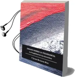 Descargar AudioLibro Ensayo Sobre la Tolerancia: La Fragilidad de los Derechos de F. Javier Blazquez Ruiz año 2016