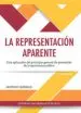 AudioLibro La Representacion Aparente: Una Aplicacion del Principio General de Proteccion de la Apariencia Juridica (2ª Ed.) de Antonio Gordillo Cañas