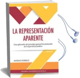 Descargar AudioLibro La Representacion Aparente: Una Aplicacion del Principio General de Proteccion de la Apariencia Juridica (2ª Ed.) de Antonio Gordillo Cañas año 2016