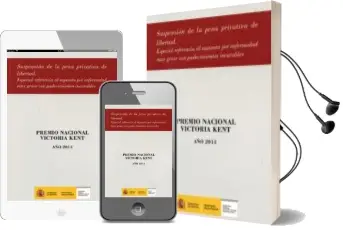 Descargar AudioLibro Suspensión de las Pena Privativa de Libertad Especial Referencia al Supuesto por Enfermedad muy Grave con Padecimientos Incurables de Natividad Osset Beltran año 2016