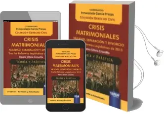 Descargar AudioLibro Crisis Matrimoniales: Nulidad, Separacion y Divorcio Tras las Reformas Legislativas de 2015 (2ª Ed.) de Inmaculada Garcia Presas año 2016