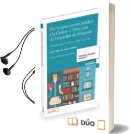 Descargar AudioLibro Del Conocimiento Jurídico a la Gestión y Direccion de Despachos de Abogados de Luis Lopez De Castro Alonso año 2016