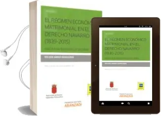 Descargar AudioLibro El Régimen Económico Matrimonial en el Derecho Navarro (1839-2015 ) de Roldan Jimeno Aranguren año 2016