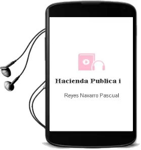 Descargar AudioLibro Hacienda Pública i de Reyes Navarro Pascual año 2016