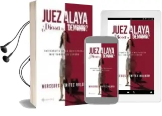 Descargar AudioLibro Juez Alaya ¿Diosa o Demonio?: Radiografia de la Magistrada mas Famosa de España de Mercedes Benitez Roldan año 2016