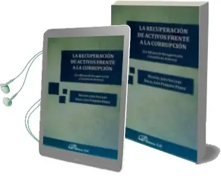 Descargar AudioLibro La Recuperacion de Activos Frente a la Corrupcion de Manuel ; Perrino Pérez, Ángel Luis Jaén Vallejo año 2016