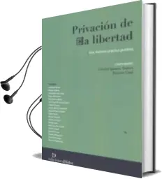 Descargar AudioLibro Privacion de la Libertad de Gabriel Ignacio Anitua año 2016