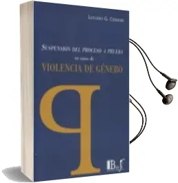 Descargar AudioLibro Suspensión del Proceso a Prueba en Casos de Violencia de Género de Luciano G. Censori año 2016