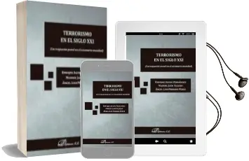 Descargar AudioLibro Terrorismo en el Siglo Xxi: La Respuesta Penal en el Escenario Mundial de Manuel; Perrino Pérez, Ángel Luis; Agudo Fernández, Enrique Jaén Vallejo año 2016