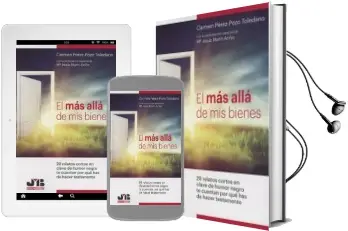 Descargar AudioLibro El más Allá de mis Bienes de Carmen Pérez Pozo Toledano año 2017