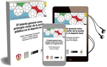 Descargar AudioLibro Interes General Como Principio Rector de la Accion Publica en el Deporte Local de Julián Hontangas Carrascosa año 2017