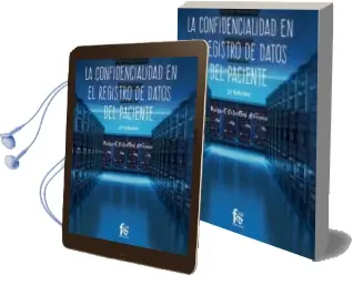 Descargar AudioLibro La Confidencialidad en el Registro de Datos del Paciente (2ª Ed.) de Rafael Ceballos Atienza año 2017