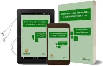 Descargar AudioLibro La Mediacion Como Metodo para la Resolucion de Conflictos de Rafael, (Dir.); Quesada López, Pedro, M. (Coord.) Cabrera Mercado año 2017