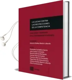 Descargar AudioLibro Lucha Contra las Restricciones de la Compentencia. de Robles Martin Laborda Antonio año 2017