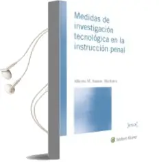 Descargar AudioLibro Medidas de Investigación Tecnológica en la Instrucción Penal de Alberto M. Santos Martínez año 2017