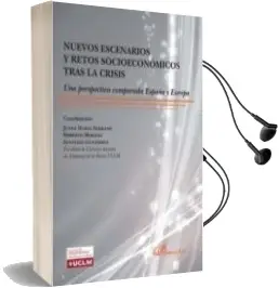 Descargar AudioLibro Nuevos Escenarios y Retos Socioeconomicos Tras la Crisis: Una Perspectiva Comparada España y Europa de Jose Mª Serrano año 2017