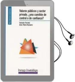 Descargar AudioLibro Valores Públicos y Sector Privado, ¿Una Cuestión de Control o de Confianza? de Salvador Parrado Diez año 2017