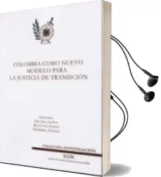 Descargar AudioLibro Colombia Como Nuevo Modelo para la Justicia de Transicion de Varios Autores año 2017