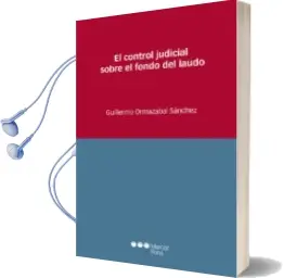 Descargar AudioLibro El Control Judicial Sobre el Fondo del Laudo de Guillermo Ormazábal Sánchez año 2017