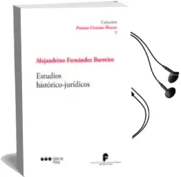 Descargar AudioLibro Estudios Historico-Juridicos de Alejandrino Fernández Barreiro año 2017