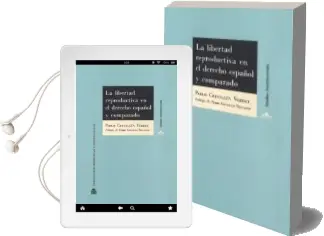 Descargar AudioLibro La Libertad Reproductiva en el Derecho Español y Comparado de Pablo. Crevillén Verdet año 2017