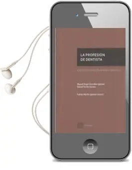 Descargar AudioLibro Profesion de Dentista. Aspectos Juridicos-Administrativos de Gonzalez Iglesias Miguel Angel / Terron Santos Daniel año 2017