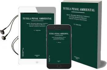 Descargar AudioLibro Tutela Penal Ambiental (3ª ed) de Alonso Serrano Maillo año 2017