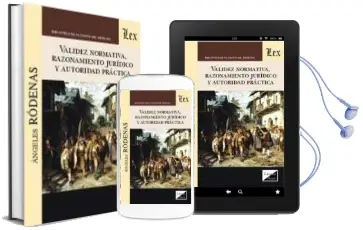 Descargar AudioLibro Validez Normativa, Razonamiento Juridico y Autoridad Practica de Angeles Rodenas año 2017