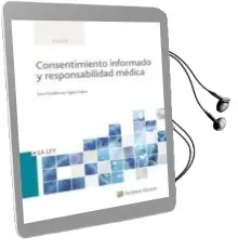Descargar AudioLibro Consentimiento Informado y Responsabilidad Medica de Juan Guillermo Agón López año 2017