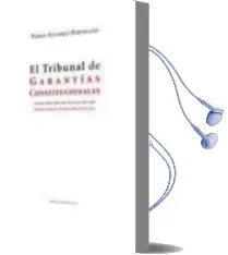 Descargar AudioLibro El Tribunal de Garantias Constitucionales de Pablo Alvarez Bertrand año 2017