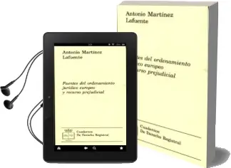 Descargar AudioLibro Fuentes del Ordenamiento Jurídico Euorpeo y Recurso Prejudicial de Antonio Martinez Lafuente año 2017