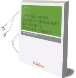 Descargar AudioLibro Justicia, Orden Público y Tribunales de Urgencia en la ii República de Jose Miguel Payá Poveda año 2017