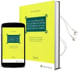 Descargar AudioLibro La Cuantificación de las Prestaciones Económicas en las Rupturas de Pareja de Marta Ordas Alonso año 2017