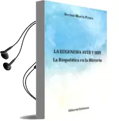 Descargar AudioLibro La Eugenesia Ayer y hoy de Antonio Martin Puerta año 2017