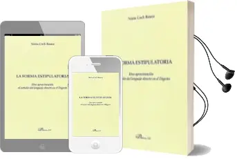 Descargar AudioLibro La Forma Estipulatoria: Una Aproximacion al Estudio del Lenguaje Directo en el Digesto de Nuria Coch Roura año 2017