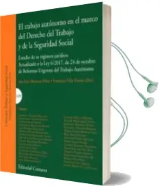 Descargar AudioLibro Trabajo Autonomo en el Marco del Derecho del Trabajo y de la Segu Ridad Social. Estudio de su Regimen Juridico. Actualizado a la ley 6/2017 de 24 Oct. de Monereo Perez Jose Luis / Vila Tierno Francisco año 2017