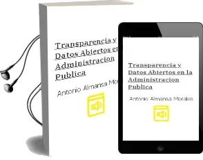 Descargar AudioLibro Transparencia y Datos Abiertos en la Administración Pública de Antonio Almansa Morales año 2017