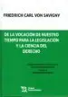 AudioLibro De la Vocacion de Nuestro Tiempo para la Legislacion y la Ciencia del Derecho de Friedrich Carl Von Savigny