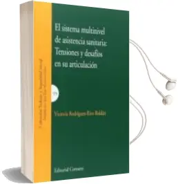 Descargar AudioLibro El Sistema Multinivel de Asistencia Sanitaria: Tensiones y Desafios en su Articulacion de Rodriguez Rico Roldan Victoria año 2017