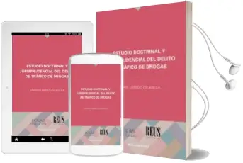 Descargar AudioLibro Estudio Doctrinal y Jurisprudencial del Delito de Tráfico de Drogas de Soraya Luengo Celadilla año 2017