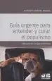 AudioLibro Guia Urgente para Entender y Curar el Populismo de Alfredo Ramirez Nardiz