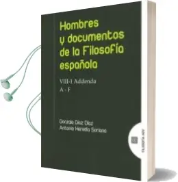 Descargar AudioLibro Hombres y Documentos de la Filosofia Española Viii- 1 Addenda a-f de Heredia Soriano Antonio / Diaz Diaz Gonzalo año 2017